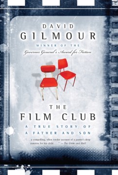 The Film Club: A True Story of a Father and Son